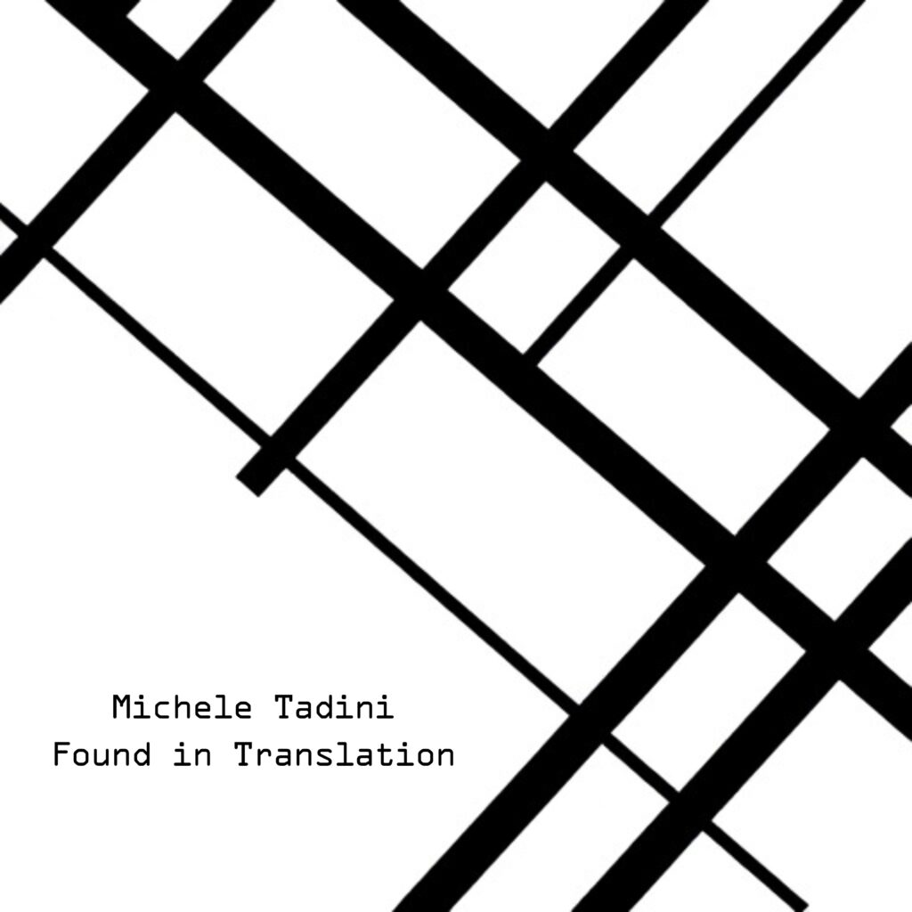 Black intersecting lines on the white cover of Michele Tadini’s Found in Translation.